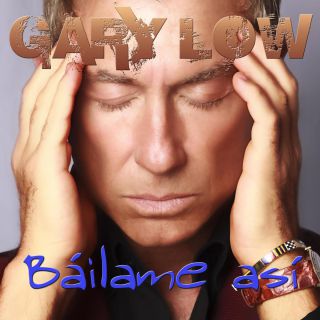 Gary Low - Bailame Así (Radio Date: 10-06-2015)