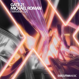 Gate 21 & Michael Roman - I Wanna Live (Radio Date: 14-04-2022)