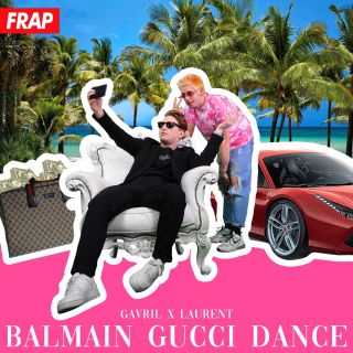 Gavril X Laurent - Balmain Gucci Dance (Radio Date: 11-06-2021)