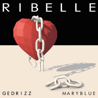 Gedrizz & Maryblue - Ribelle (Radio Date: 24-04-2017)