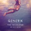GENERIK - The Weekend (feat. Nicky Van She)