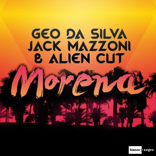 Geo Da Silva, Jack Mazzoni & Alien Cut - Morena (Radio Date: 15-06-2015)