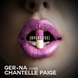 Ger.na - Overdose (feat. Chantelle Paige) (Radio Date: 24-03-2017)