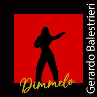 Gerardo Balestrieri - Dimmelo (Nuova versione) (Radio Date: 31-03-2023)
