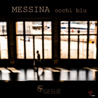 Gesuè - Messina Occhi Blu (Radio Date: 24-07-2020)