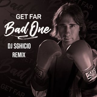 Get Far - Bad One (Remix)