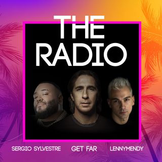 Get Far & Lennymendy - The Radio (feat. Sergio Sylvestre) (Radio Date: 25-06-2021)