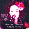 GIACOMO GHINAZZI - Nunca Mas (feat. Ada Reina)