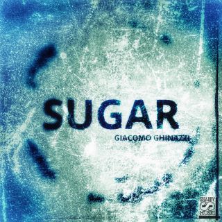 Giacomo Ghinazzi - Sugar (Radio Date: 15-09-2017)