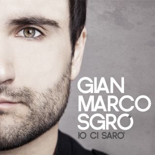 Gian Marco Sgrò - Io ci sarò (Radio Date: 24-05-2013)