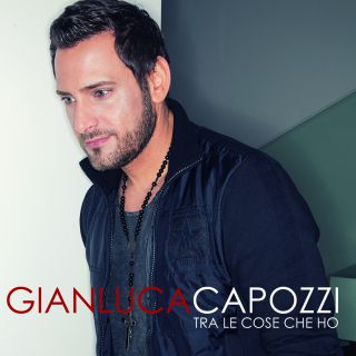 Gianluca Capozzi - Tra le cose che ho (Radio Date: 06-06-2014)