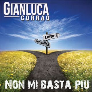 Gianluca Corrao - Non mi basta più (Radio Date: 02-12-2014)