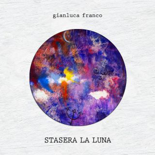 Gianluca Franco - Stasera La Luna (Radio Date: 28-10-2022)