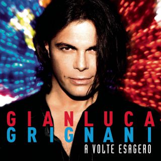 Gianluca Grignani - A volte esagero (Radio Date: 26-09-2014)