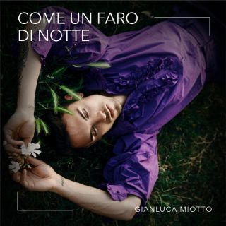 Gianluca Miotto - Come un faro di notte (Radio Date: 13-01-2023)