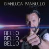 GIANLUCA PANNULLO - Bello Bello Bello
