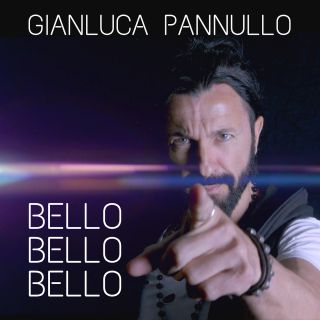 Gianluca Pannullo - Bello Bello Bello (Radio Date: 26-07-2019)
