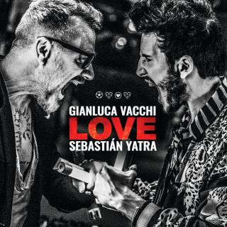 Gianluca Vacchi & Sebastian Yatra - LOVE (Radio Date: 25-05-2018)
