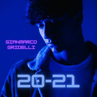 Gianmarco Gridelli - 20-21 (Radio Date: 14-05-2021)