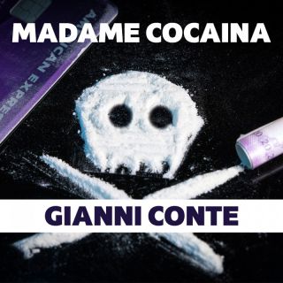 Gianni Conte - Madame Cocaina (Radio Date: 15-10-2022)