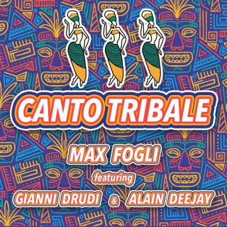 Gianni Drudi, Alain Deejay, Max Fogli - CANTO TRIBALE (Radio Date: 26-05-2023)