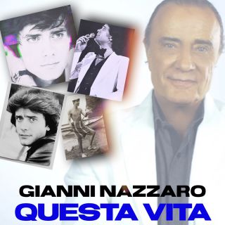 Gianni Nazzaro - Questa Vita (Radio Date: 27-10-2021)