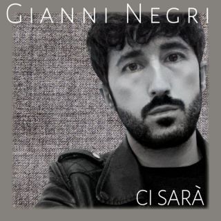 Gianni Negri - Ci sarà (Radio Date: 06-04-2023)