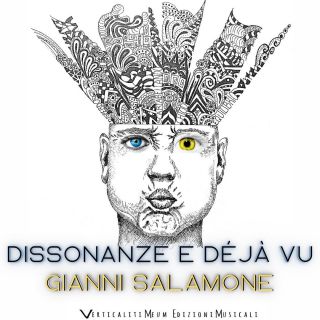 Gianni Salamone - DISSONANZE E DEJA VU (Radio Date: 18-10-2023)