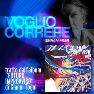 Gianni Togni - Voglio Correre (senza Freni) (Radio Date: 10-01-2020)