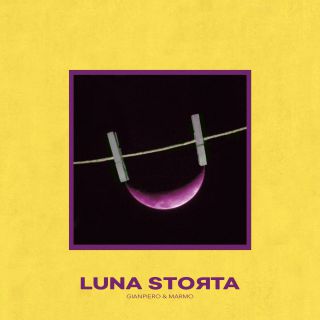 Gianpiero & Marmo - Luna Storta (Radio Date: 26-03-2020)