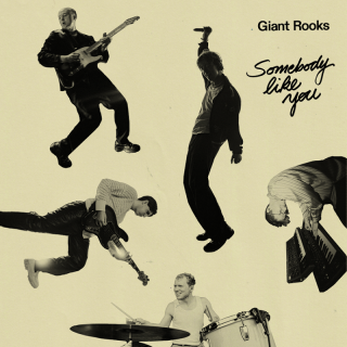 Giant Rooks - Somebody Like You (Radio Date: 04-08-2023)