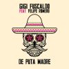 GIGI FUSCALDO - De Puta Madre (feat. Felipe Romero)