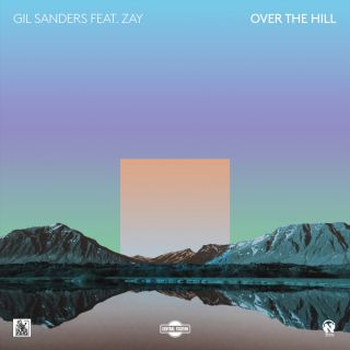 Gil Sanders - Over the Hill (feat. Zay)