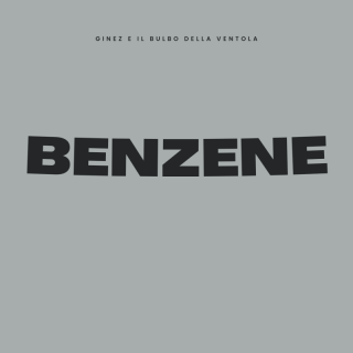 GINEZ E IL BULBO DELLA VENTOLA - Benzene (Radio Date: 20-01-2023)