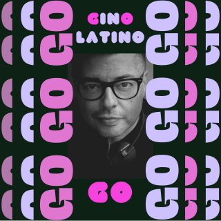 Gino Latino - Go (Radio Date: 23-07-2021)