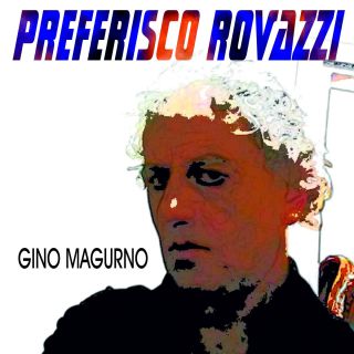 Gino Magurno - Preferisco Rovazzi (Radio Date: 21-06-2017)