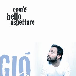 Giò Di Tonno - "Com'è bello aspettare", il nuovo singolo e videoclip, in attesa dell'uscita dell'album