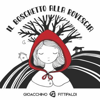Gioacchino Fittipaldi - Il boschetto alla rovescia (Radio Date: 06-05-2022)