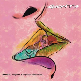 Gionta - Madri, Figlie e Spiriti Stanchi (Radio Date: 07-10-2022)