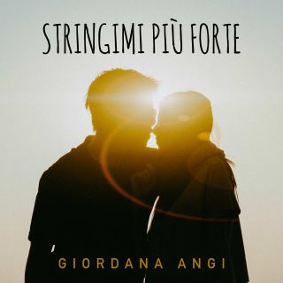Giordana Angi - Stringimi Più Forte (Radio Date: 26-08-2019)