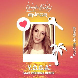 Giorgia Backey & Enfor - Y.O.G.A. (You Only Go Ahead) (Radio Date: 03-07-2020)