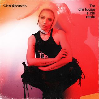Giorgieness - Tra Chi Fugge E Chi Resta (Radio Date: 08-03-2022)