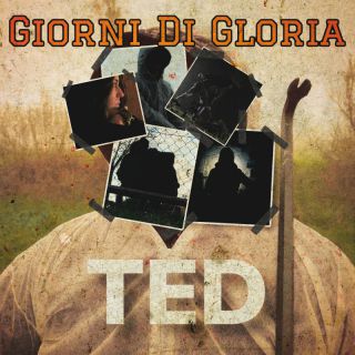 Giorni di gloria - Ted (Radio Date: 06-05-2022)