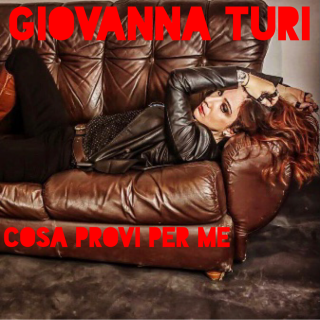 Giovanna Turi - Cosa Provi Per Me (Radio Date: 17-04-2020)