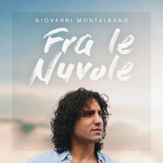 Giovanni Montalbano - Fra le nuvole (Radio Date: 02-02-2018)
