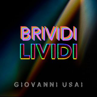Giovanni Usai - BRIVIDI LIVIDI (Radio Date: 21-04-2023)