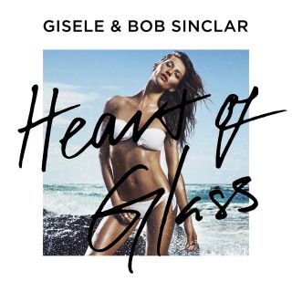 Gisele & Bob Sinclar - Heart of glass (Radio Date: 28-04-2014)