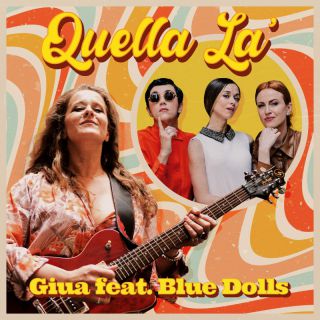 Giua - Quella là (feat. Blue Dolls) (Radio Date: 15-06-2023)