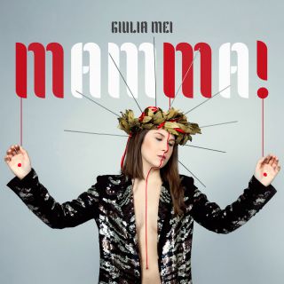 Giulia Mei - MAMMA! (Radio Date: 07-04-2021)