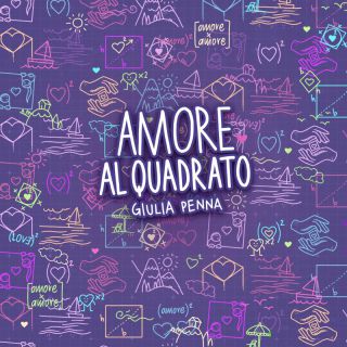 Giulia Penna - Amore Al Quadrato (Radio Date: 07-01-2022)